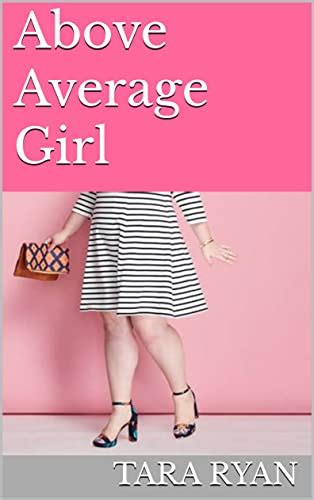 Above Average Girl Kindle Edition By Ryan Tara Religion And Spirituality Kindle Ebooks