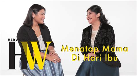 Menatap Mama Di Hari Ibu Her World Indonesia Youtube