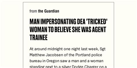 Man Impersonating Dea Tricked Woman To Believe She Was Agent Trainee Briefly