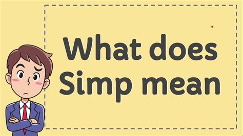 What Does Simp Mean Youtube