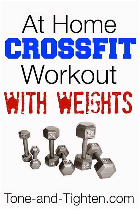 Weekly Workout Plan At Home Crossfit Inspired Workouts Tone And Tighten
