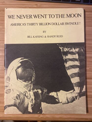 We Never Went To The Moon 1976 1st Edition By Bill Kaysing And Randy