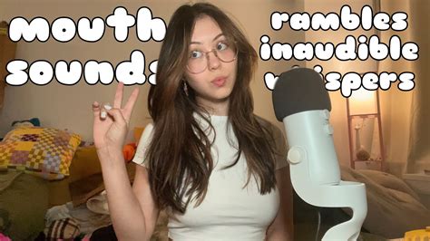 Asmr Fast And Slow Mouth Sounds Inaudible Whispers And Rambles Youtube