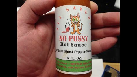 No Pussy Hot Sauce Youtube