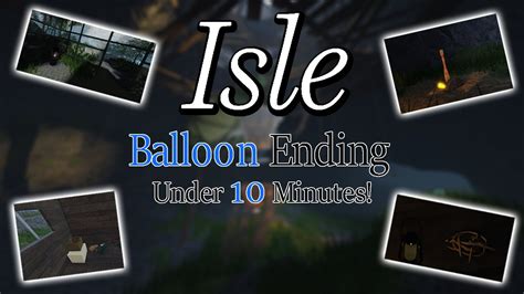 Roblox Isle 9 How To Get Balloon Endingescape In Under 10 Minutes
