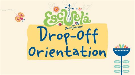 Escuela Del Sol Montessori Drop Off Orientation Youtube
