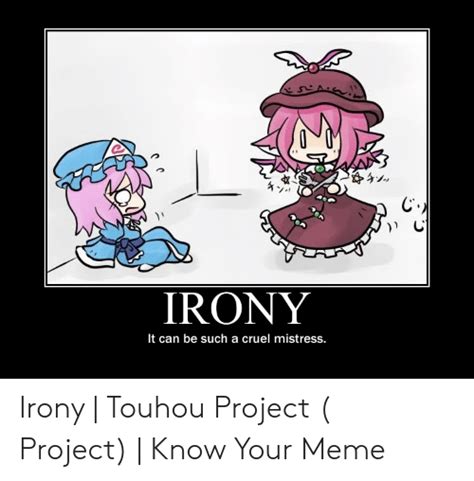 Irony It Can Be Such A Cruel Mistress Irony Touhou Project 東方project