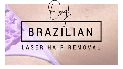 Brazilian Laser Removal Is It Worth The Hype Youtube