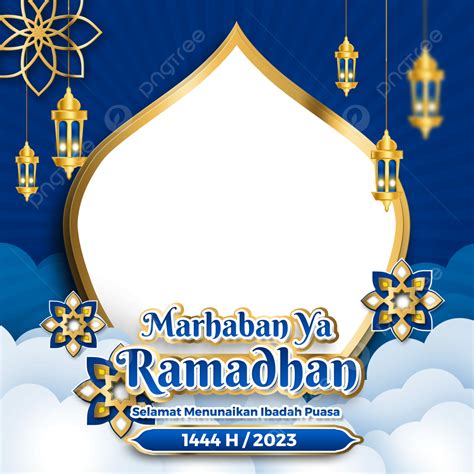 Twibbon Ramadhan 2023 Marhaban Ya 1444 H Png Twibbon Ramadán 2023