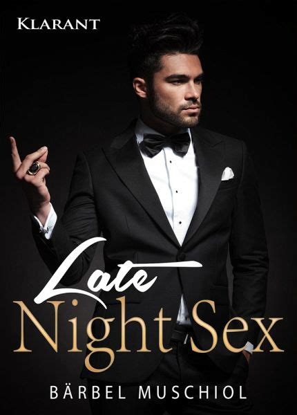 Late Night Sex Erotischer Roman Ebook Epub Von B Rbel Muschiol B Cher De