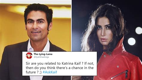 Fan Asked Mohammad Kaif If Hes Related To Katrina And His Cryptic Reply Left Everyone Wondering
