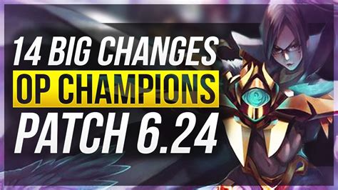 14 Big Changes And New Op Champs Patch 624 League Of Legends Youtube