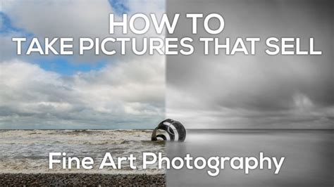 How To Take Pictures That Sell Fine Art Photography In 2023 Fine