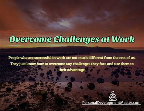 Methods To Overcome Challenges At Work