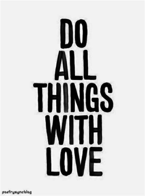 Do All Things With Love Pictures Photos And Images For Facebook