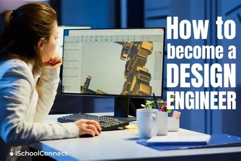 Design Engineer Everything You Need To Know To Become One Top
