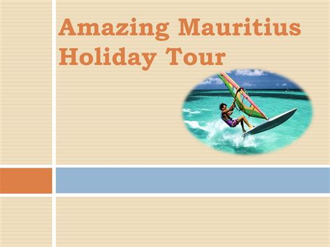 Amazing Mauritius Holiday Tour Mauritius Holiday Holiday Tours