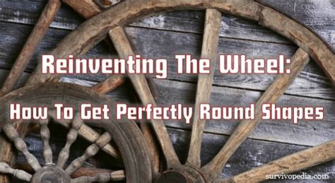Reinventing The Wheel How To Get Perfectly Round Shapes