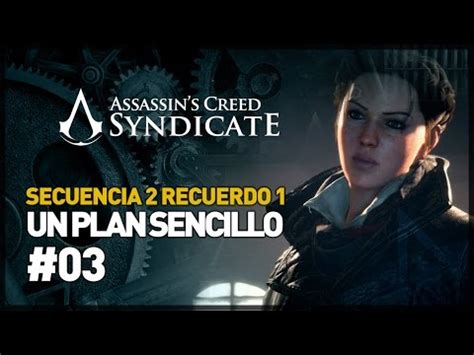 Assassins Creed Syndicate Secuencia Un Plan Sencillo