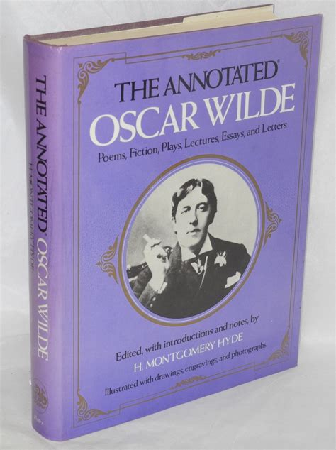 The Annotated Oscar Wilde Poems Fiction Lectures Essays And