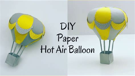 Diy How To Make Paper Hot Air Balloon Paper Craft Home Decore 3d