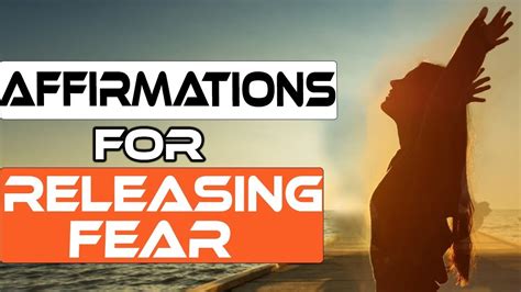 Affirmations For Overcoming Fear 161 Powerful Affirmations For Letting