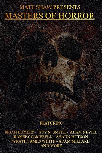Masters Of Horror A Horror Anthology Matt Shaw 9781975911294 Amazon