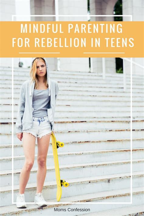Well she's got another learn comin'. Mindful Parenting Choices For Rebellion In Teens • Moms ...