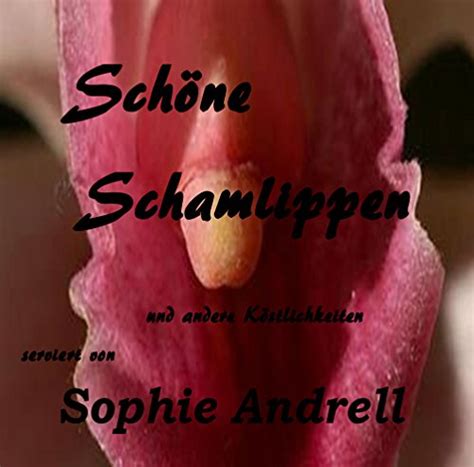 Schöne Schamlippen Und Andere Köstlichkeiten German Edition Ebook