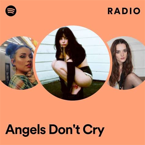 angels don t cry radio playlist by spotify spotify