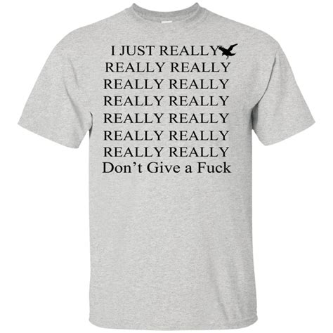 I Just Really Really Really Dont Give A Fuck Shirt Allbluetees Online T Shirt Store