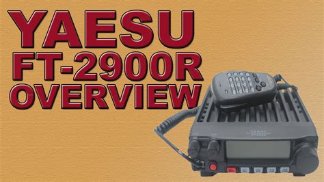 Yaesu Ft 2980 And Ft 2900r Overview And Review Youtube