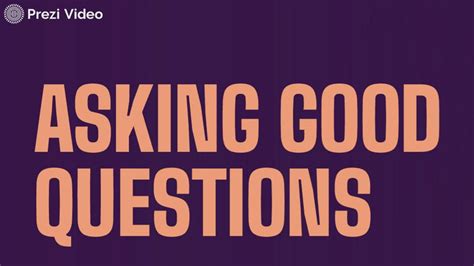 Asking Good Questions By Kerri Brown On Prezi Video