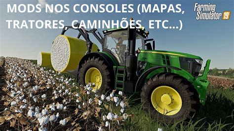 Dica De Como Colocar Mods No Farming Simulator 19 Nos Consoles Mapas