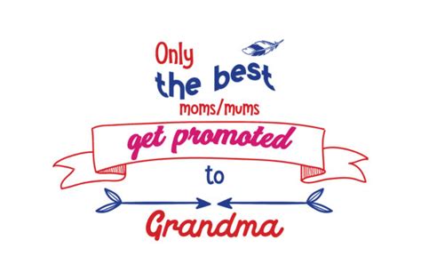 Only The Best Momsmums Get Promoted To Grandma Quote Svg Cut Graphic
