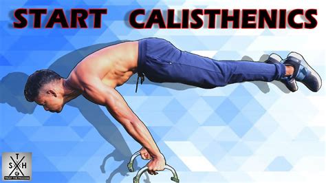 how to start calisthenics beginners guide step by step youtube