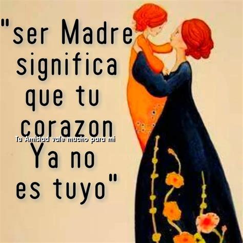 Ser Madre Significa Que Tu Corazón Ya No Es Tuyo Imagen 10081