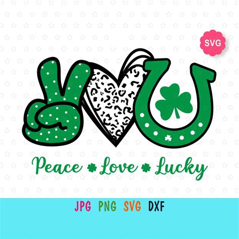 Peace Love Lucky Svg For Cricut St Patricks Day Print For Etsy