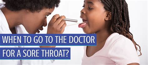 When To Go To The Doctor For A Sore Throat Pediatric Urgent Care