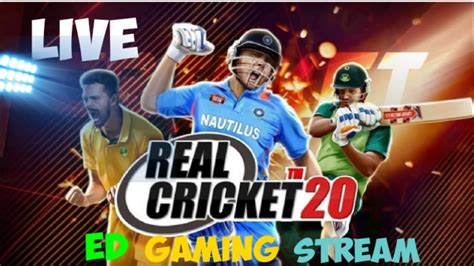 Real Cricket 20 Live Stream Youtube