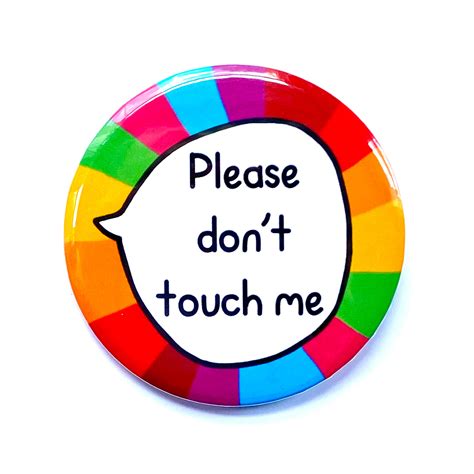 Large Please Dont Touch Me Dont Touch Pin Badge Button Etsy Australia