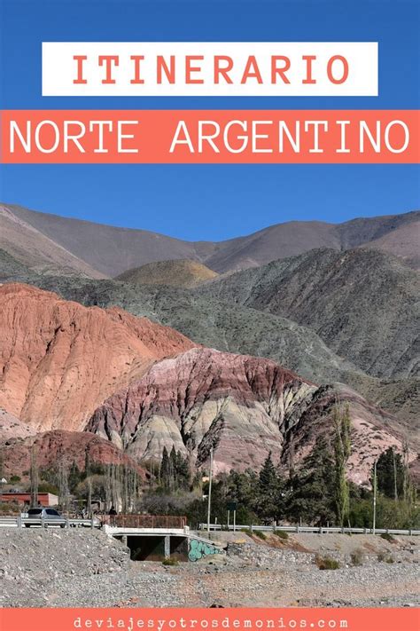 Itinerario En Auto Por El Norte Argentino Norte Argentino Argentina
