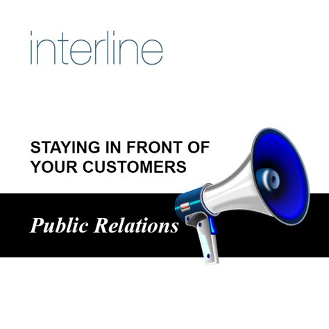 Ceustaying In Front Of Your Customers Public Relations Interline
