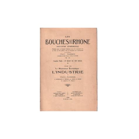 Les Bouches Du Rhone Encyclopédie Départementale Publiée Par Le