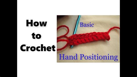 How To Crochet Hand Positioning For Beginners Youtube