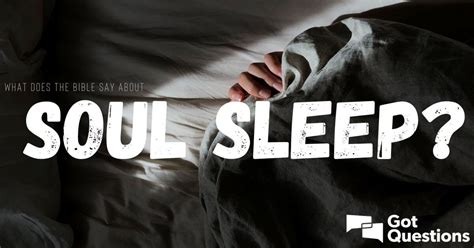 What Does The Bible Say About Soul Sleep