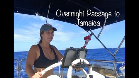 Overnight Passage To Jamaica Barefoot Sail And Dive Ep 27 Youtube