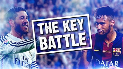 Saturday's clasico features a key battle between veteran midfielders casemiro and sergio busquets. Sergio Ramos v Neymar: The key battle as Real Madrid host ...