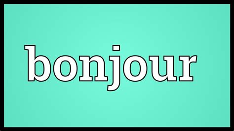 Bonjour Meaning Youtube