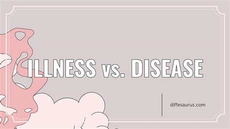 Difference Between Illness And Disease Explained Diffesaurus